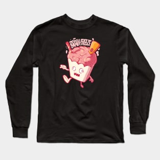 Brain Freeze! Long Sleeve T-Shirt